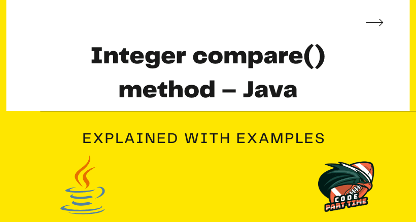 Integer compare() method – Java – Explained with examples - FI