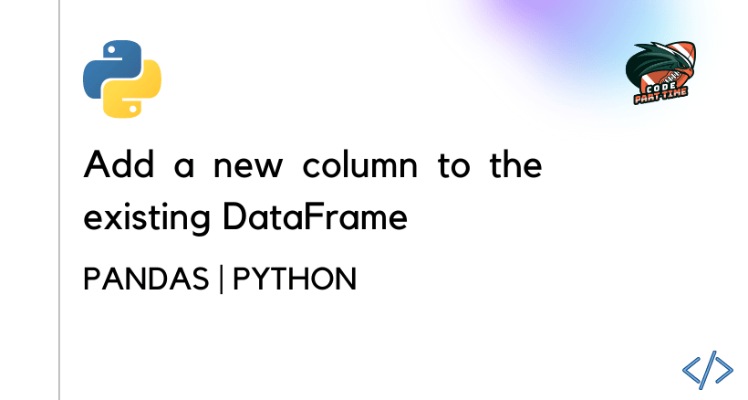Add a new column to the existing DataFrame - Pandas Python - FI