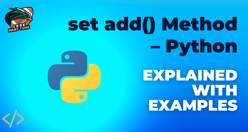 set add() Method – Python Explained with Examples