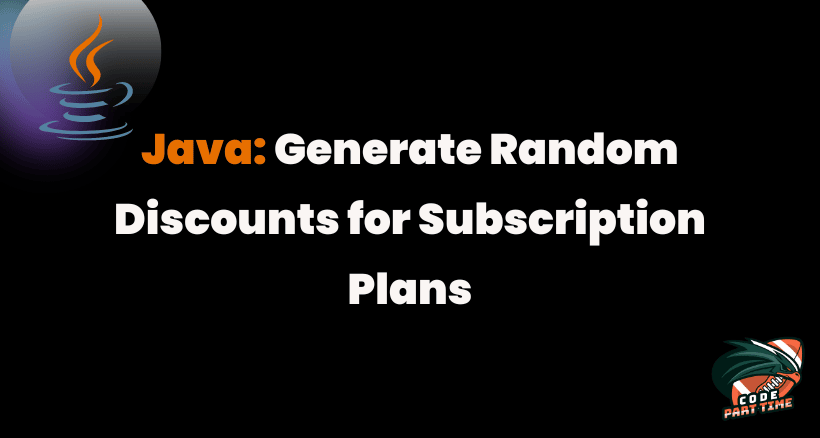 Java Generate Random Discounts for Subscription Plans - FI